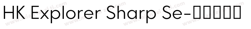 HK Explorer Sharp Se字体转换